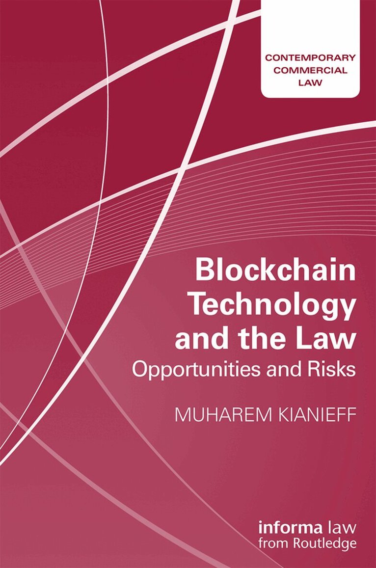 Muharem Kianieff - Blockchain Technology and the Law, Inbunden