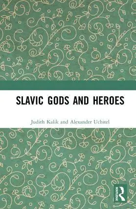 Judith Kalik, Alexander Uchitel - Slavic Gods and Heroes, Inbunden. Tillgänglighet: Lägg i varukorg