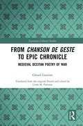 From Chanson de Geste to Epic Chronicle