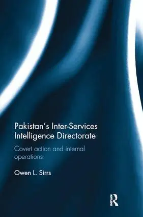 Owen L. Sirrs - Pakistan's Inter-Services Intelligence Directorate, Häftad. Tillgänglighet: Lägg i varukorg