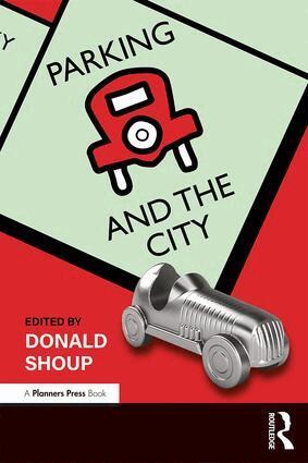 Donald Shoup - Parking and the City, Häftad