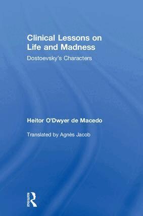 Heitor de Macedo - Clinical Lessons on Life and Madness, Inbunden