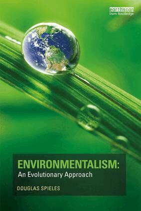 Douglas Spieles - Environmentalism: An Evolutionary Approach, Häftad. Tillgänglighet: Lägg i varukorg