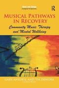 Musical Pathways in Recovery