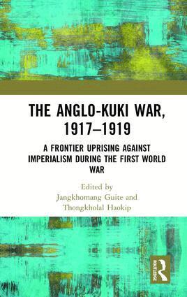 Jangkhomang Guite, Thongkholal Haokip - Anglo-Kuki War, 1917–1919, Inbunden
