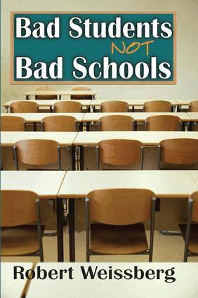 Robert Weissberg - Bad Students, Not Bad Schools, Häftad. Tillgänglighet: Lägg i varukorg