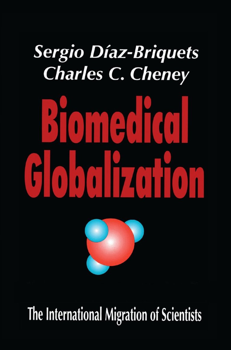 Charles Cheney - Biomedical Globalization, Häftad. Tillgänglighet: Lägg i varukorg