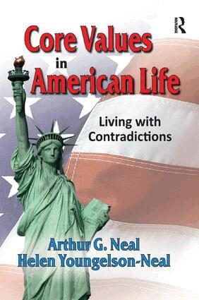 Arthur G. Neal - Core Values in American Life, Häftad