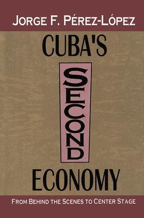 Jorge Perez-Lopez - Cuba's Second Economy, Häftad. Tillgänglighet: Lägg i varukorg
