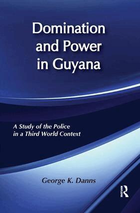 George K. Danns - Domination and Power in Guyana, Häftad