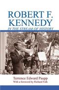 Robert F. Kennedy in the Stream of History