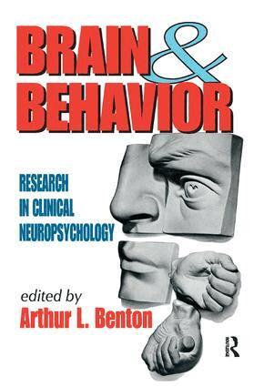 Michael Peter Smith, Arthur L. Benton - Brain and Behavior, Inbunden