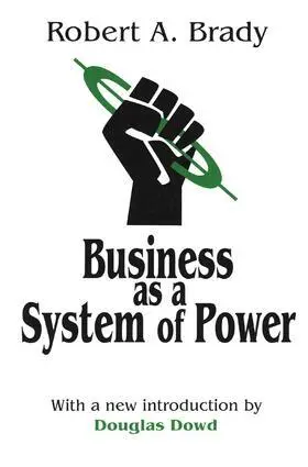 Robert Brady - Business as a System of Power, Inbunden. Tillgänglighet: Lägg i varukorg