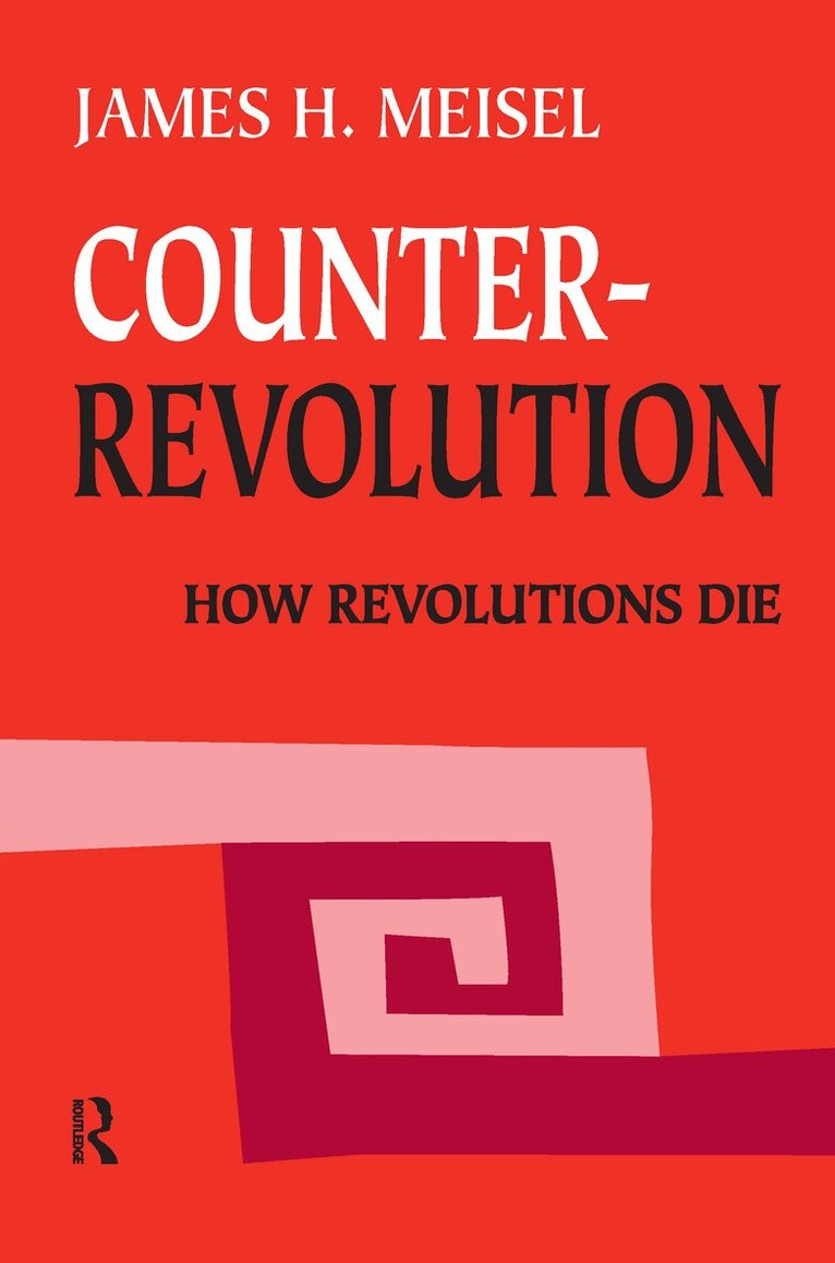 James H. Meisel - Counterrevolution, Inbunden. Tillgänglighet: Lägg i varukorg