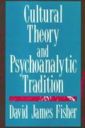 Cultural Theory and Psychoanalytic Tradition