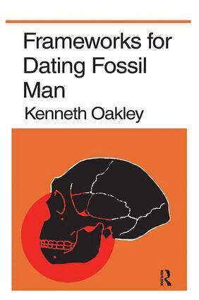 Kenneth P. Oakley - Frameworks for Dating Fossil Man, Inbunden. Tillgänglighet: Tillfälligt slut