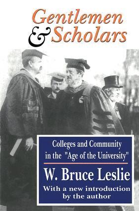 W. Bruce Leslie - Gentlemen and Scholars, Inbunden. Tillgänglighet: Lägg i varukorg