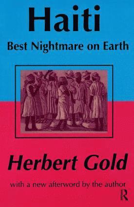 Herbert Gold - Haiti: Best Nightmare on Earth, Inbunden