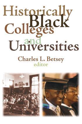 Charles L. Betsey - Historically Black Colleges and Universities, Inbunden