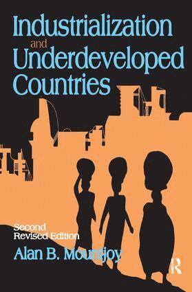 Alan B. Mountjoy - Industrialization and Underdeveloped Countries, Inbunden