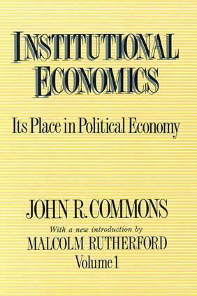John R. Commons - Institutional Economics, Inbunden