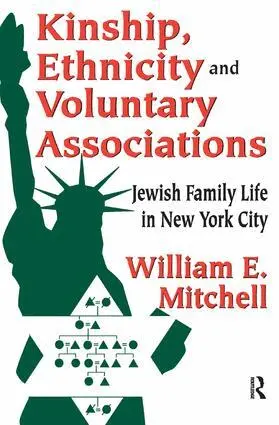William E. Mitchell - Kinship, Ethnicity and Voluntary Associations, Inbunden. Tillgänglighet: Lägg i varukorg