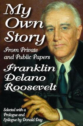 Franklin Roosevelt - My Own Story, Inbunden