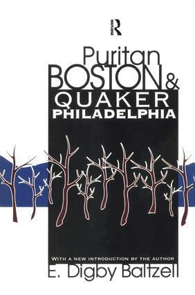 E. Digby Baltzell - Puritan Boston and Quaker Philadelphia, Inbunden. Tillgänglighet: Lägg i varukorg