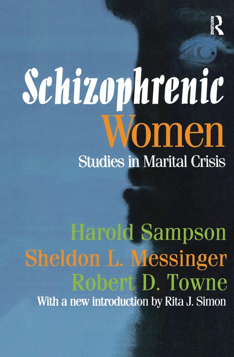 Harold Sampson, Sheldon L. Messinger, Robert D. Towne - Schizophrenic Women, Inbunden. Tillgänglighet: Lägg i varukorg