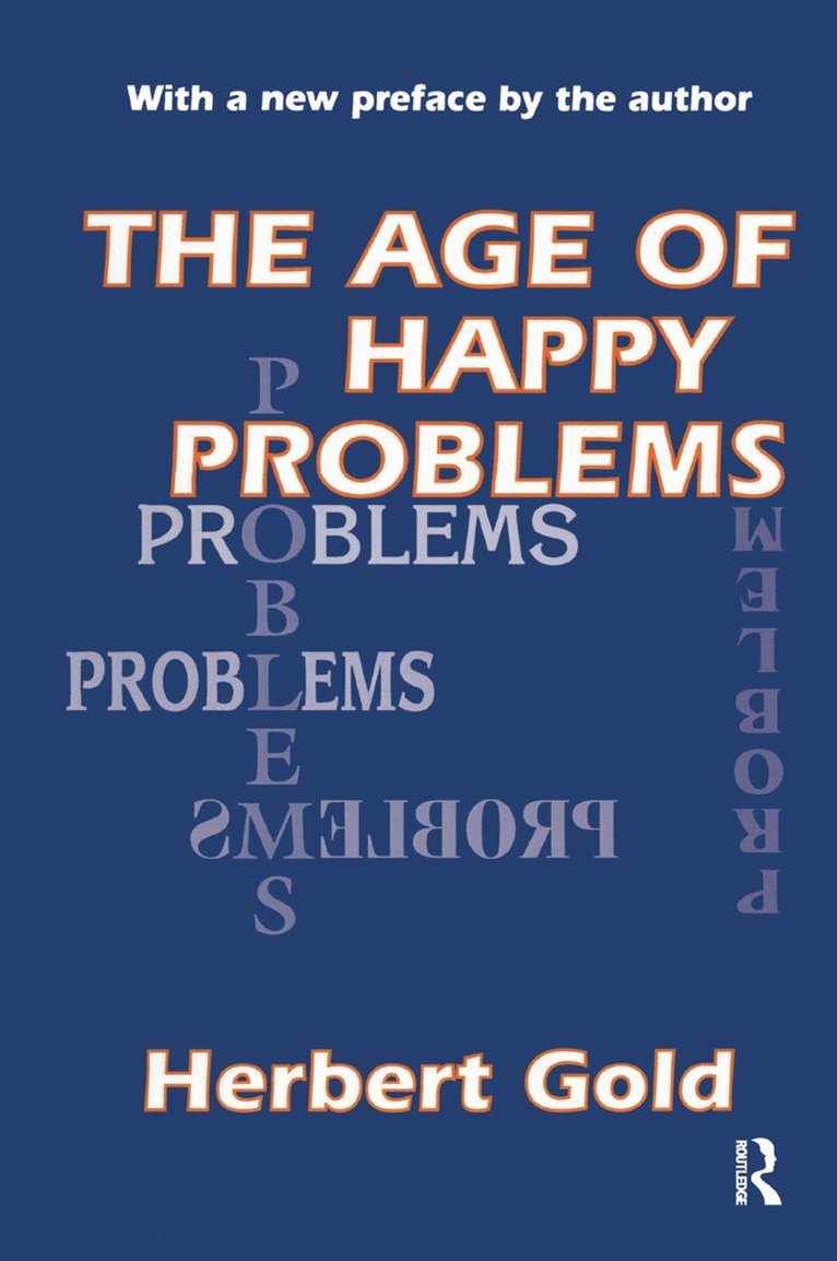 Herbert Gold, Herbert Gold - Age of Happy Problems, Inbunden