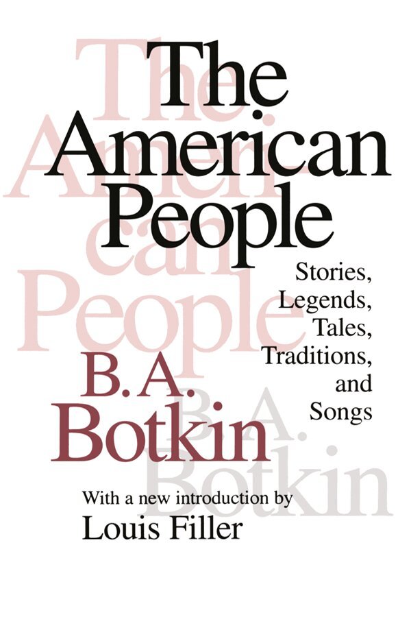 B.A. Botkin - American People, Inbunden