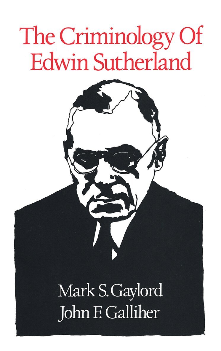 Mark S. Gaylord - Criminology of Edwin Sutherland, Inbunden