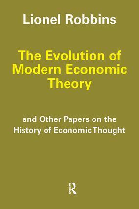 Lionel Robbins - Evolution of Modern Economic Theory, Inbunden