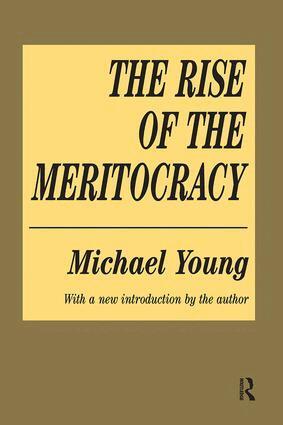 Michael Young - Rise of the Meritocracy, Inbunden
