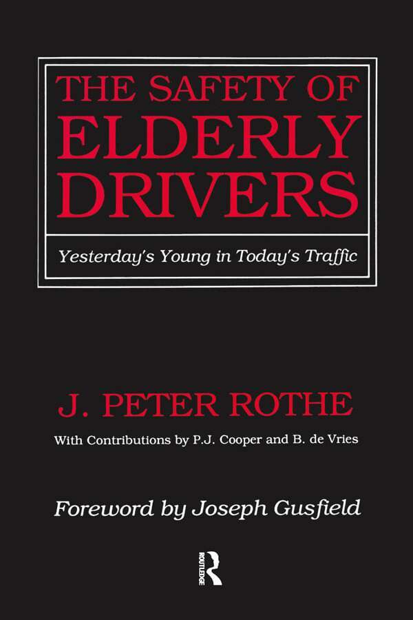 J. Peter Rothe - Safety of Elderly Drivers, Inbunden
