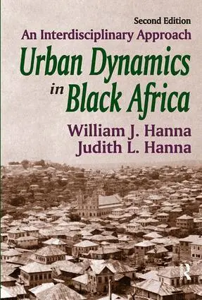 William J. Hanna - Urban Dynamics in Black Africa, Inbunden. Tillgänglighet: Lägg i varukorg