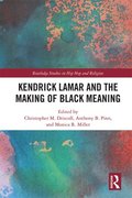 Kendrick Lamar and the Making of Black Meaning