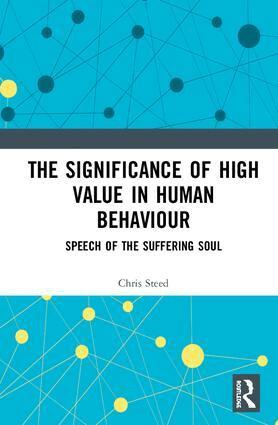 Chris Steed - Significance of High Value in Human Behaviour, Inbunden