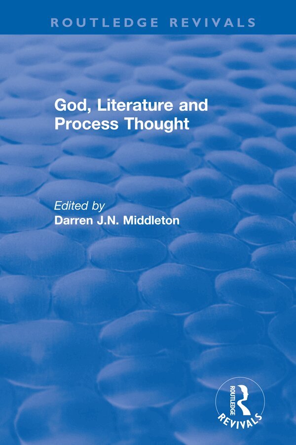 Darren Middleton - Routledge Revivals: God, Literature and Process Thought (2002), Häftad. Tillgänglighet: Lägg i varukorg