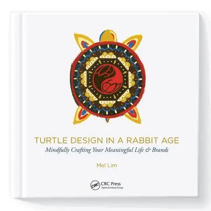Mel Lim - Turtle Design in a Rabbit Age, Häftad. Tillgänglighet: Tillfälligt slut
