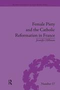 Female Piety and the Catholic Reformation in France