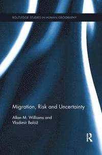 Migration, Risk and Uncertainty