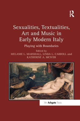 Melanie L. Marshall, Linda L. Carroll, Katherine A. McIver - Sexualities, Textualities, Art and Music in Early Modern Italy, Häftad