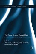 Dark Side of Game Play