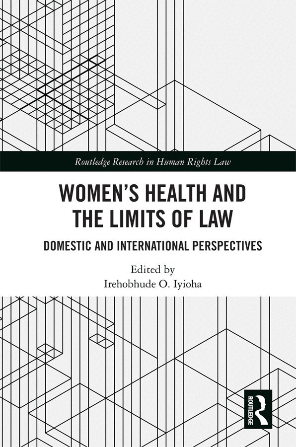 Irehobhude O. Iyioha - Women's Health and the Limits of Law, Inbunden. Tillgänglighet: Lägg i varukorg