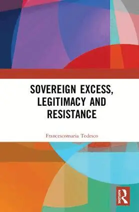 Francescomaria Tedesco - Sovereign Excess, Legitimacy and Resistance, Inbunden. Tillgänglighet: Lägg i varukorg