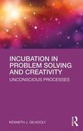 Incubation in Problem Solving and Creativity