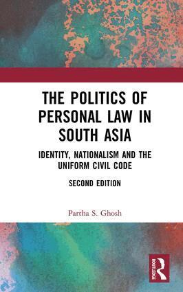 Partha S. Ghosh - Politics of Personal Law in South Asia, Inbunden