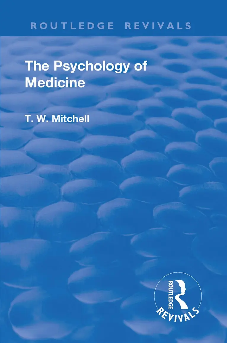 Thomas Walker Mitchell - Revival: The Psychology of Medicine (1921), Inbunden. Tillgänglighet: Lägg i varukorg