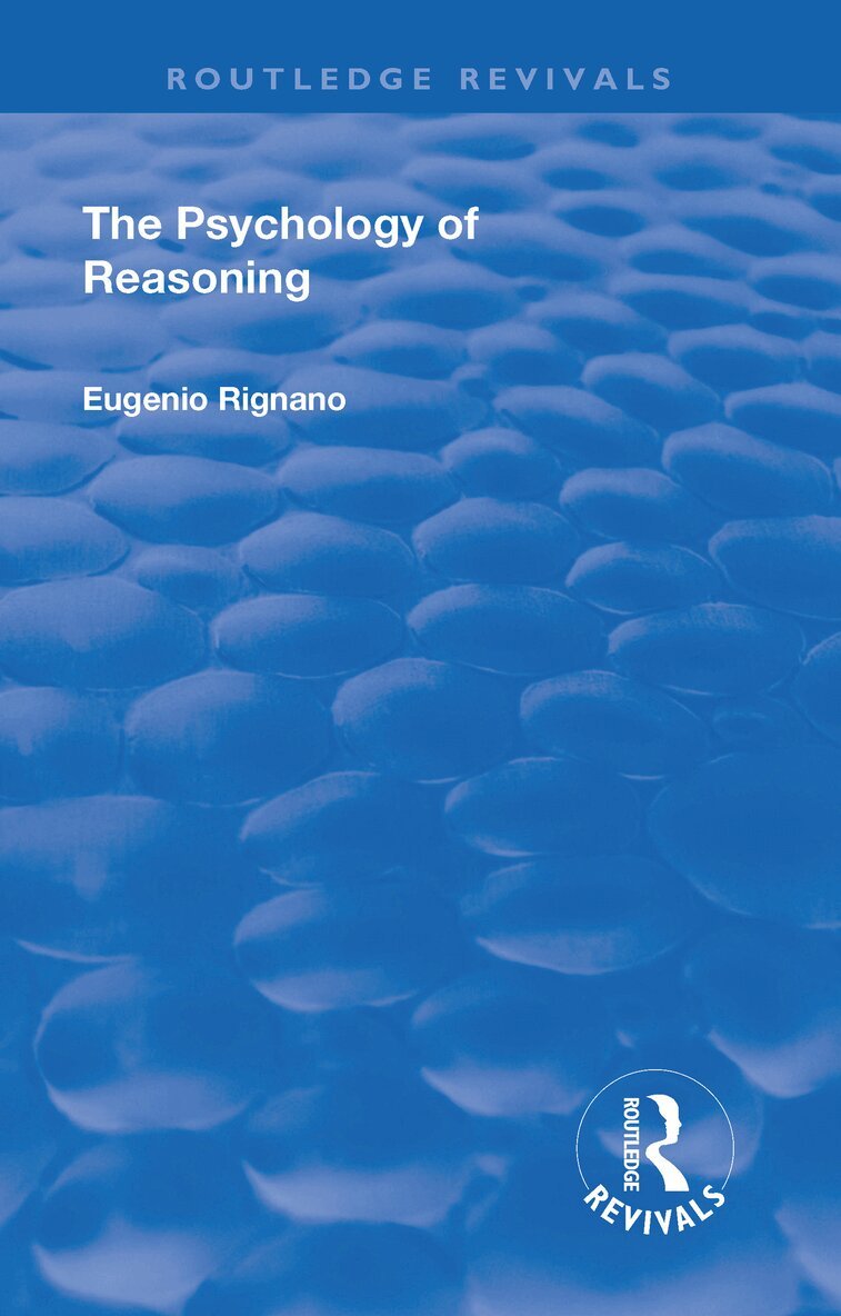 Eugenio Rignano - Revival: The Psychology of Reasoning (1923), Inbunden. Tillgänglighet: Lägg i varukorg